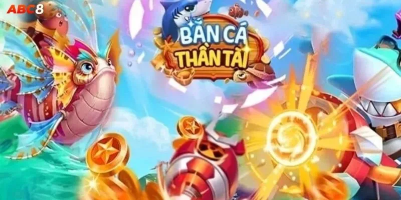 Bắn Cá Thần Tài – Mẹo Giúp Bạn Luôn Ăn Xu Tại ABC8